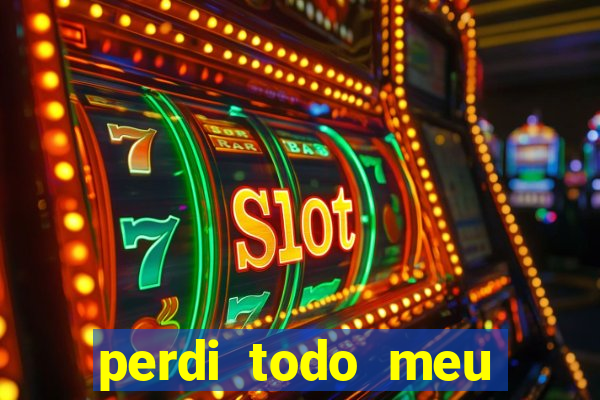 perdi todo meu dinheiro em apostas
